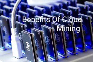 Benefits of cloud mining